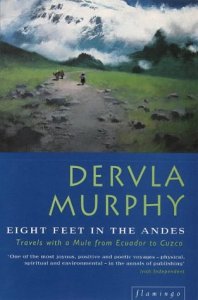 Book Cover - Eight Feet in the Andes by Dervla Murphy - goodreads.com